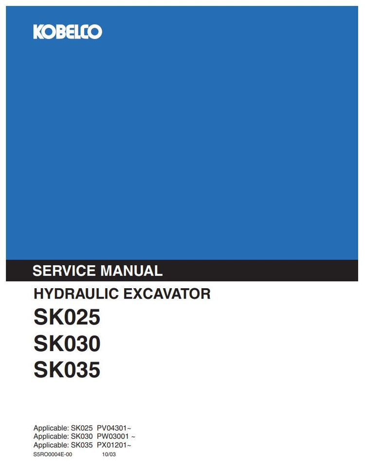 KOBELCO SK025, SK030, SK035 Hydraulic Excavator Service Manual S5RO0004E