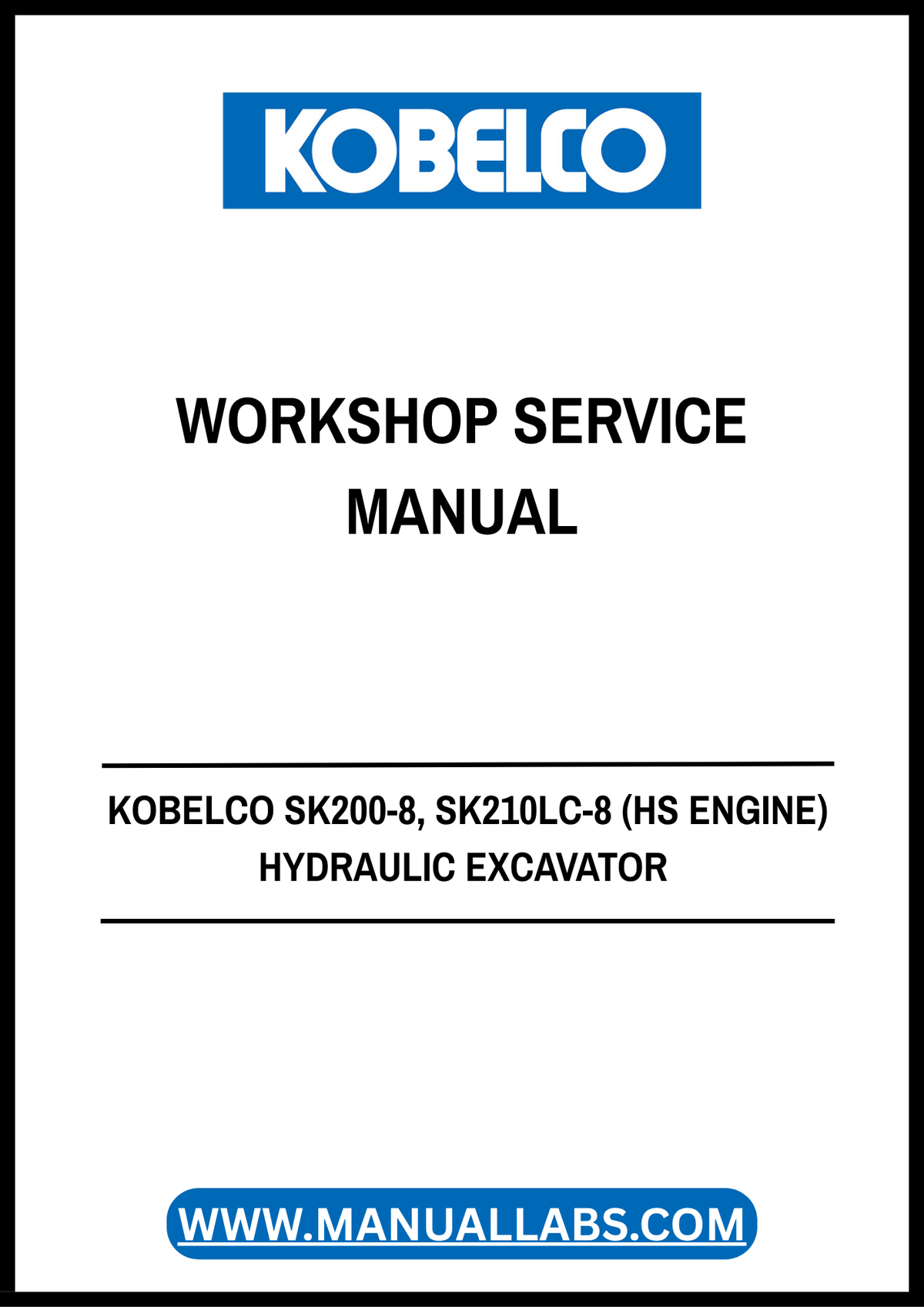 KOBELCO SK200-8 & SK210LC-8 HS Engine Hydraulic Excavator Workshop Service Manual S5YN0023E02 PDF