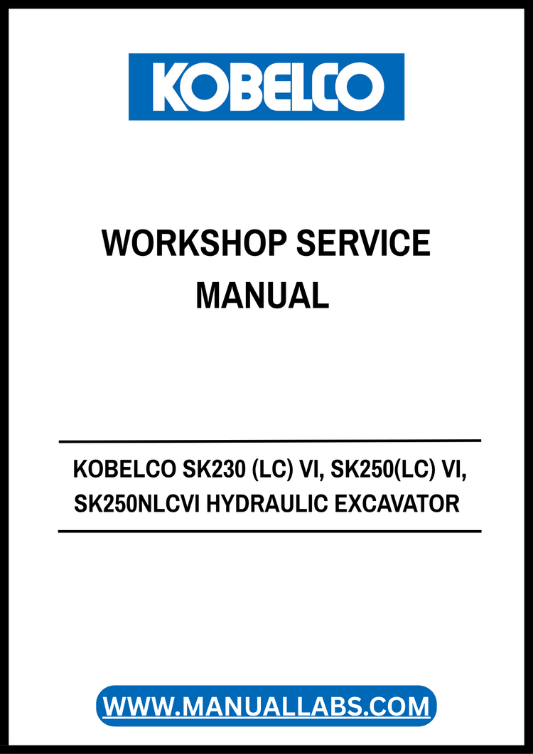 KOBELCO SK230LC VI, SK250LC VI & SK250NLC VI Hydraulic Excavator Workshop Service Manual PDF – S5LQ0012E-2