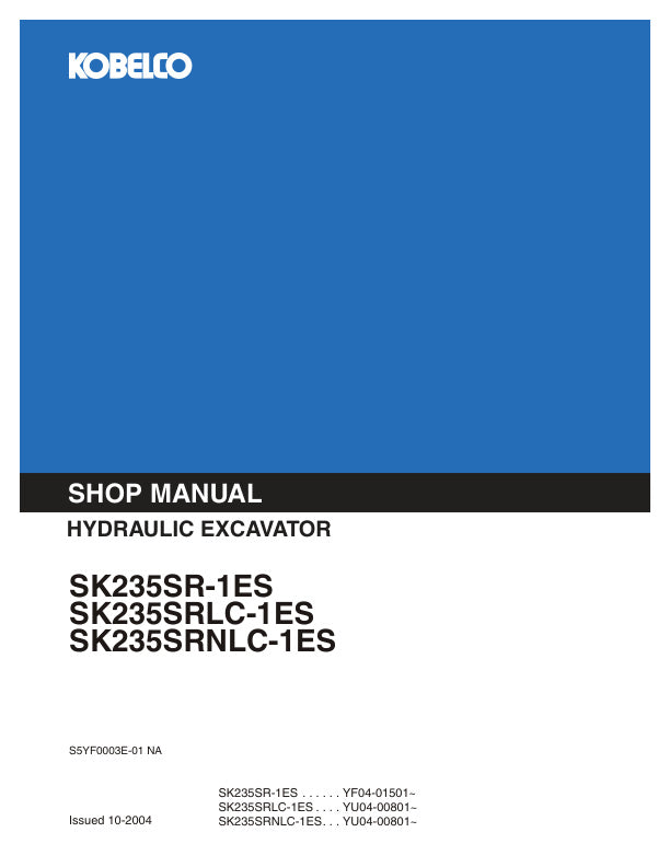 KOBELCO SK235SR-1ES SK235SRLC-1ES SK235SRNLC-1ES Shop Manual S5YF0003E-01 PDF Download