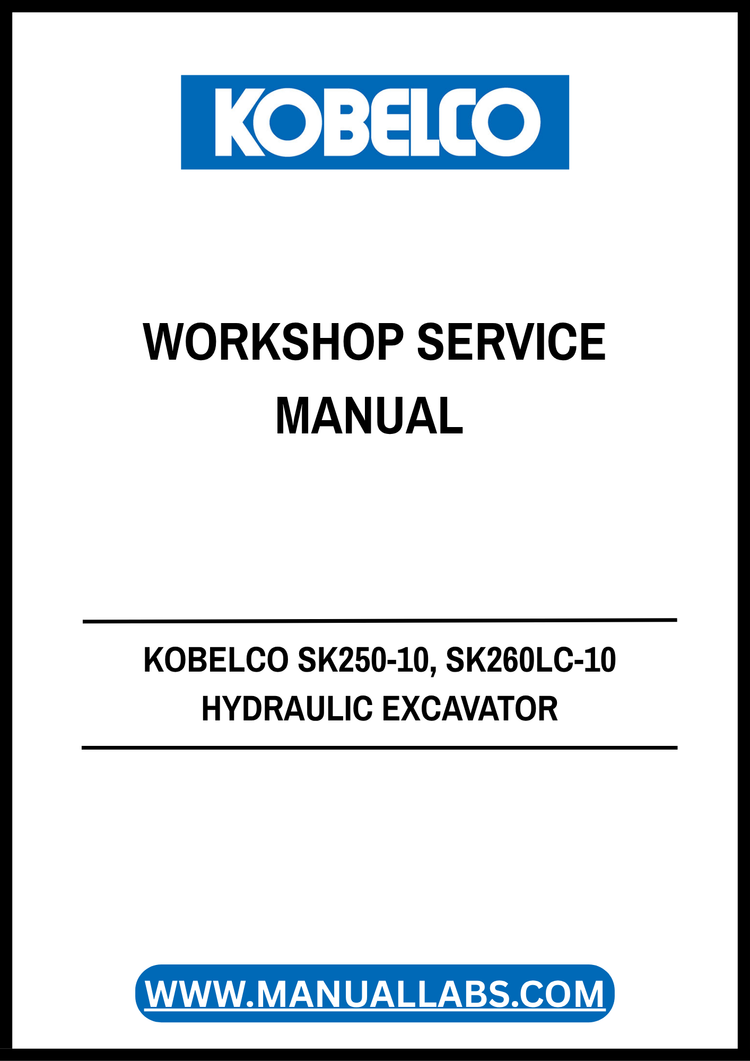KOBELCO SK250-10 SK260LC-10 Hydraulic Excavator Workshop Service Manual S5LQ0046E01 PDF