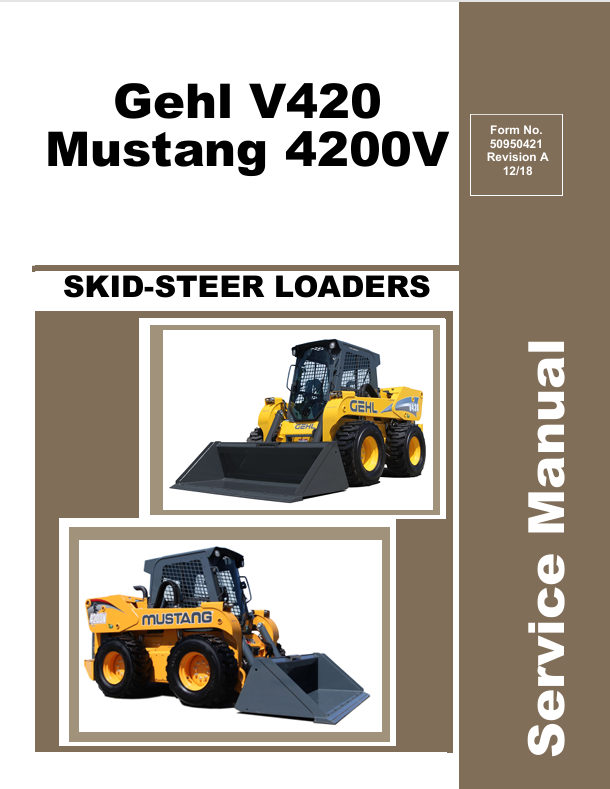 Mustang Gehl V420 & 4200V Skid Steer Loader Service Manual PDF (50950421)