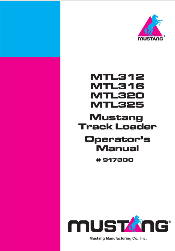 Mustang MTL312 MTL316 MTL320 MTL325 Track Loader 917300 Operator’s Manual PDF