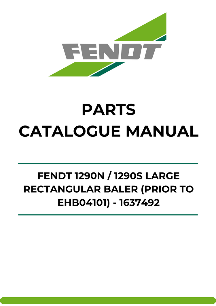 PARTS CATALOG MANUAL - FENDT 1290N / 1290S LARGE RECTANGULAR BALER (PRIOR TO EHB04101) - 1637492 PDF FILE
