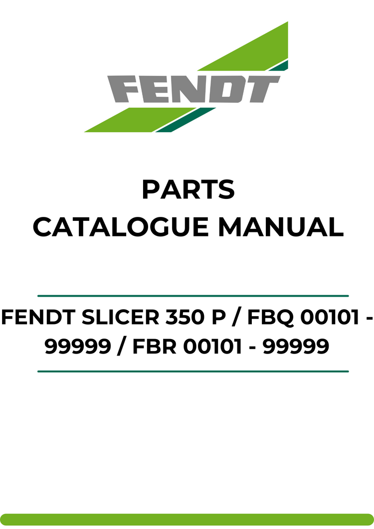 PARTS CATALOG MANUAL - FENDT SLICER 350 P / FBQ 00101 - 99999 / FBR 00101 - 99999 PDF FILE
