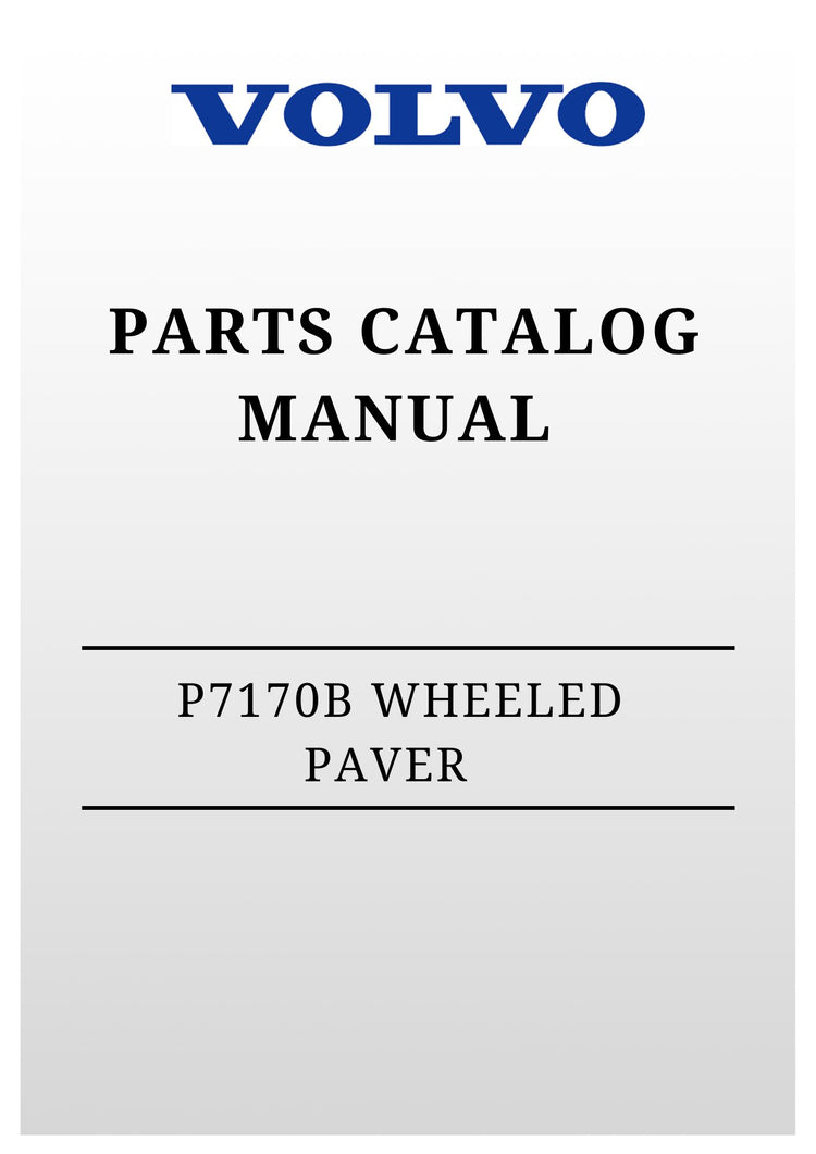 VOLVO P7170B WHEELED PAVER PARTS CATALOG MANUAL SN 1000,P7110/7170