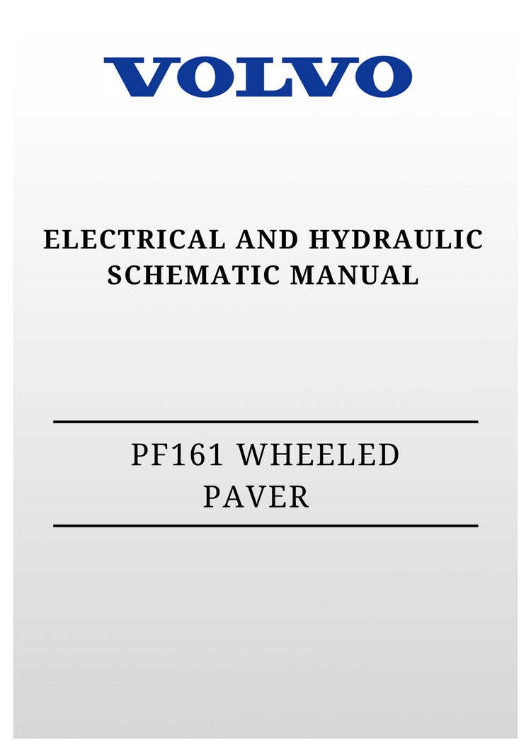 VOLVO PF161 WHEELED PAVER ELECTRICAL AND HYDRAULIC SCHEMATIC MANUAL