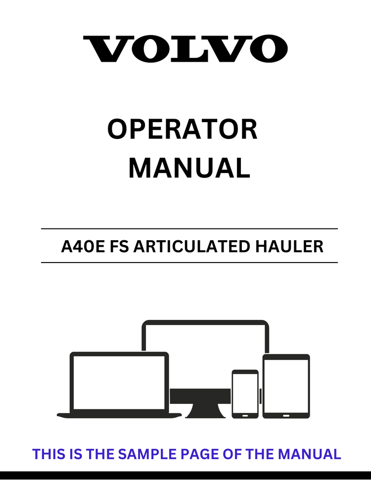 VOLVO A40E FS ARTICULATED HAULER OPERATOR MANUAL - PDF FILE