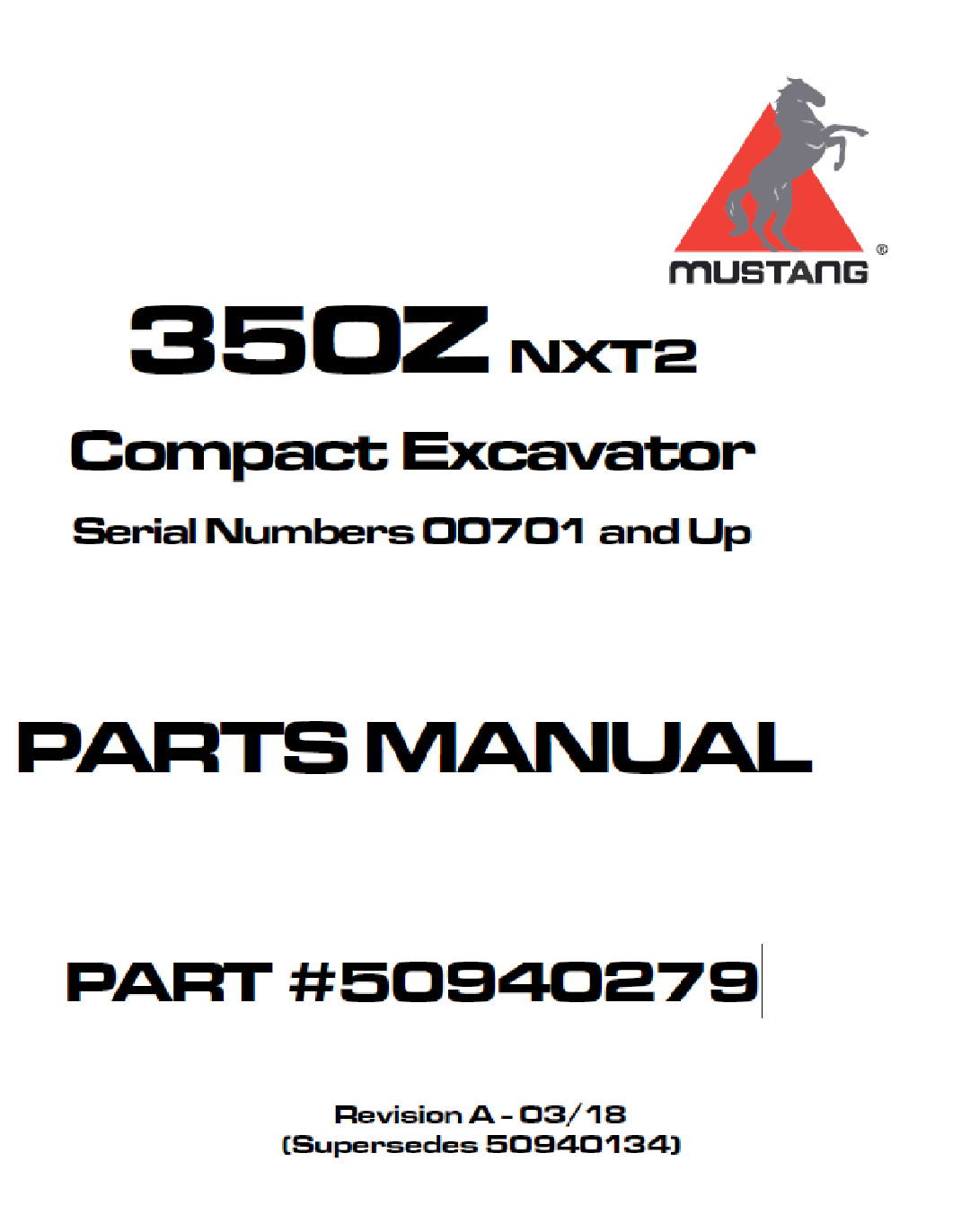 Mustang 350Z NXT2 Compact Excavator Parts Catalog Manual S/N 00701 & Up (50940279) PDF Download
