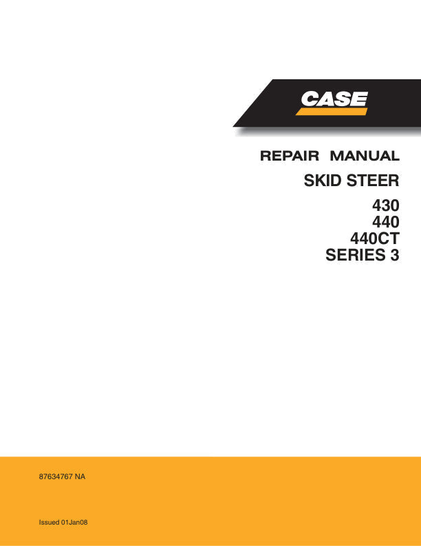 CASE 430, 440, 440CT Series 3 Skid Steer Service Manual – 87634767