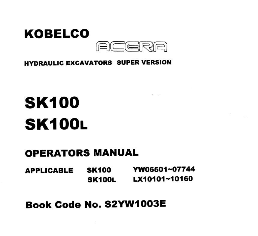 Kobelco Hydraulic Excavator SK100 SK100L Operator Manual: Maintenance & Operation Guide