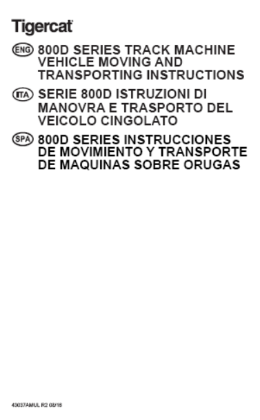 Tigercat 800D Series Shovel Logger Moving Instructions Manual (85502001-85503000)