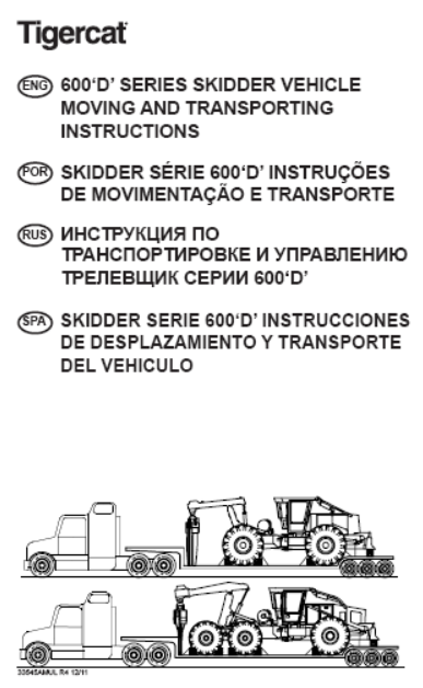 Tigercat 600D Series Skidder Moving Instruction Manual (6303001-6304000)