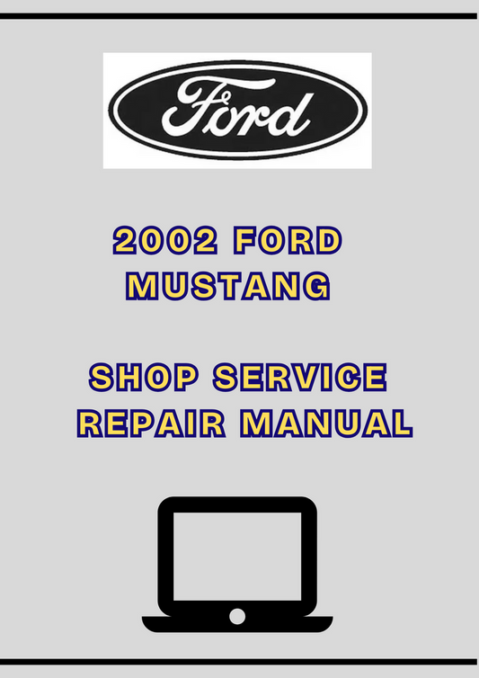 2002 Ford Mustang Shop Service Repair Manual PDF – Factory Workshop Guide