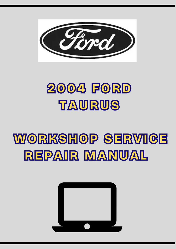 2004 Ford Taurus Workshop Service Repair Manual PDF – Factory Repair Guide