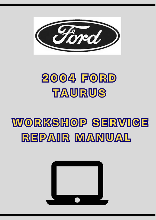 2004 Ford Taurus Workshop Service Repair Manual PDF – Factory Repair Guide