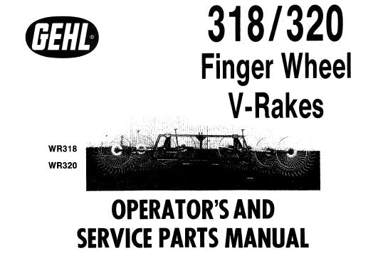 Gehl 318 & 320 Finger Wheel V-Rakes Operator's & Service Parts Manual PDF