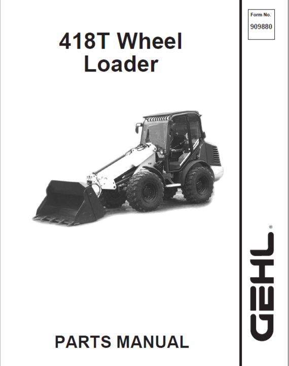 418T Gehl Wheel Steer Loader Parts Catalog Manual PDF Download (909880)