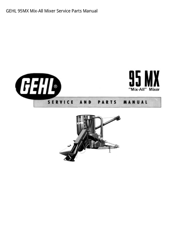 95MX - GEHL Mix-All Mixer Service and Parts Manual Download PDF