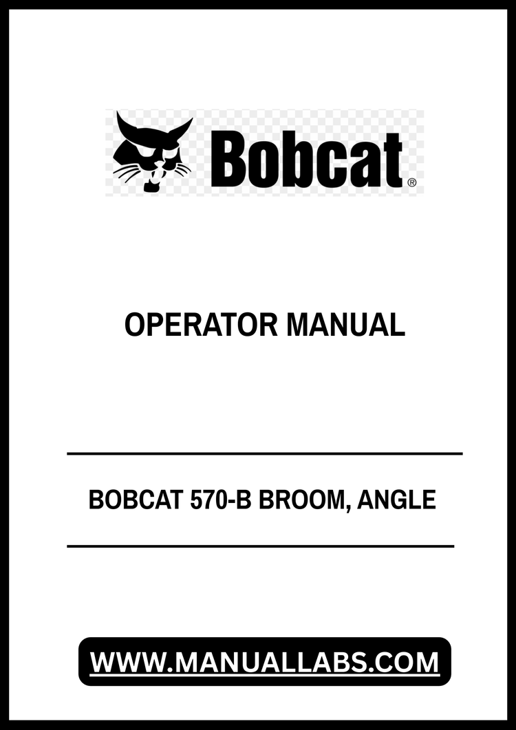 BOBCAT 570-B BROOM, ANGLE OPERATOR MANUAL - PDF FILE