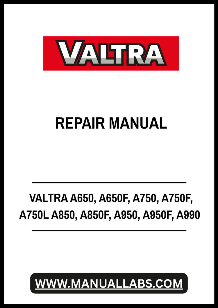 VALTRA A650, A650F, A750, A750F, A750L, A850, A850F, A950, A950F & A990 Tractor Repair Manual