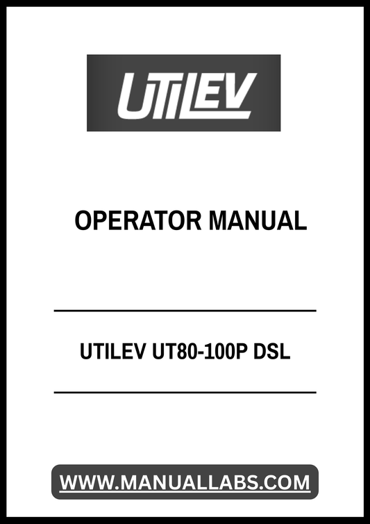UTILEV UT80-100P DSL Internal Combustion Counterbalanced Forklift Truck Operator Manual