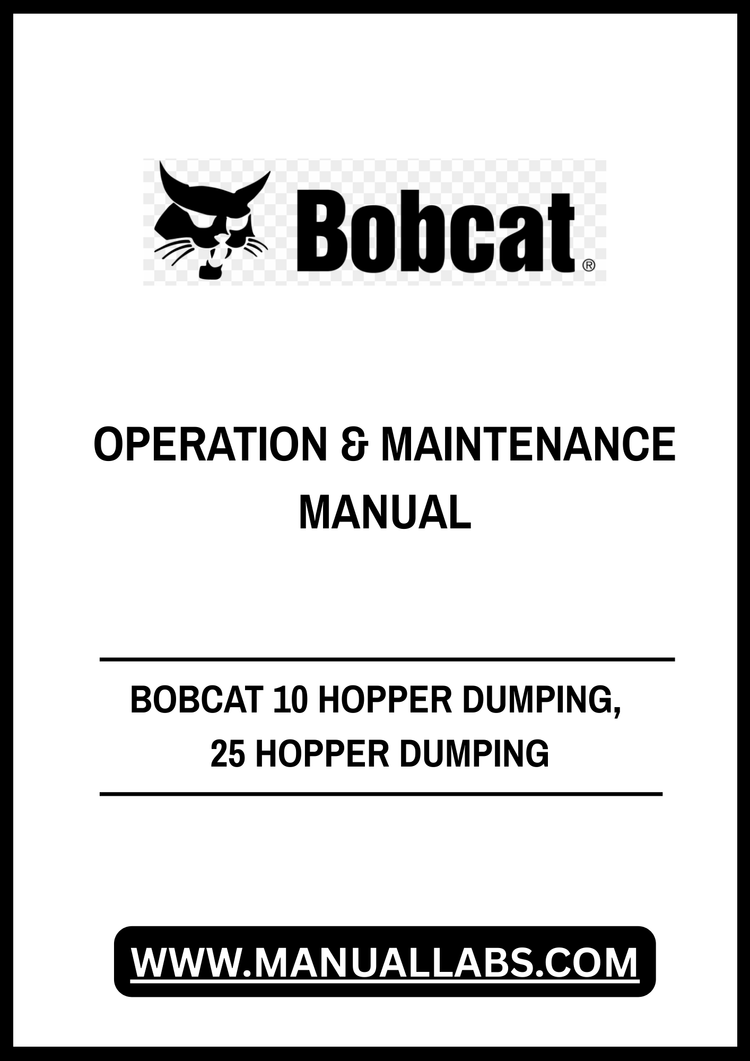 BOBCAT 10 HOPPER DUMPING, 25 HOPPER DUMPING OPERATION & MAINTENANCE MANUAL 4900023 - PDF FILE