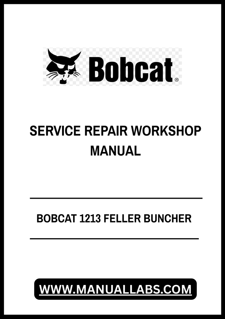 BOBCAT 1213 FELLER BUNCHER SERVICE REPAIR WORKSHOP MANUAL - PDF FILE