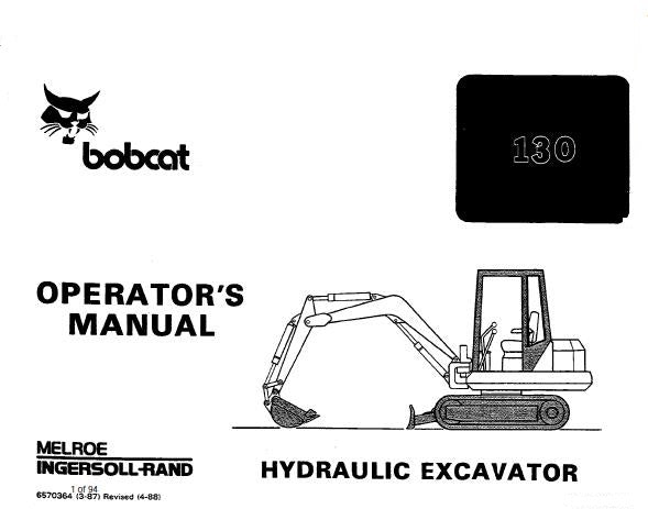 BOBCAT 130 HYDRAULIC EXCAVATOR OPERATION & MAINTENANCE MANUAL - PFD FILE