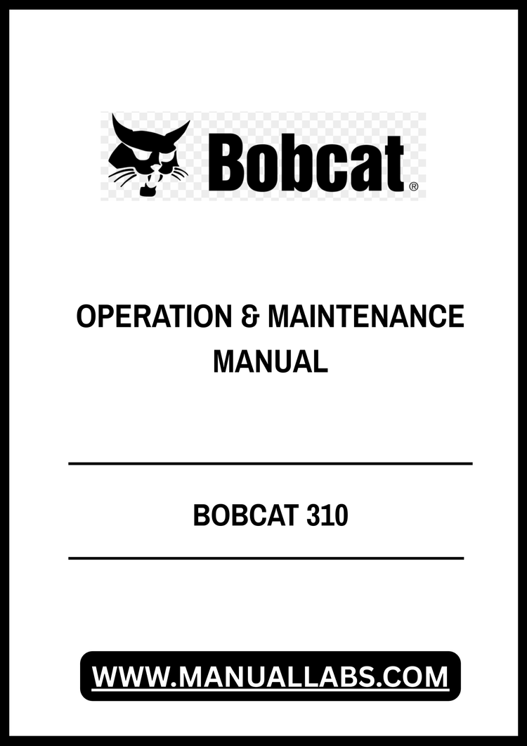 BOBCAT 310 OPERATION & MAINTENANCE MANUAL 6556215 - PDF FILE