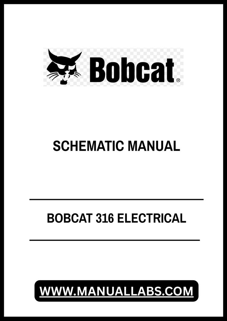 BOBCAT 316 ELECTRICAL SCHEMATIC MANUAL - PDF FILE