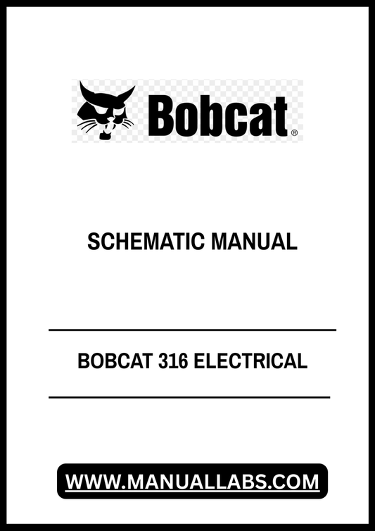 BOBCAT 316 ELECTRICAL SCHEMATIC MANUAL - PDF FILE