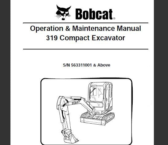 BOBCAT 319 COMPACT EXCAVATOR OPERATION & MAINTENANCE MANUAL - PFD FILE