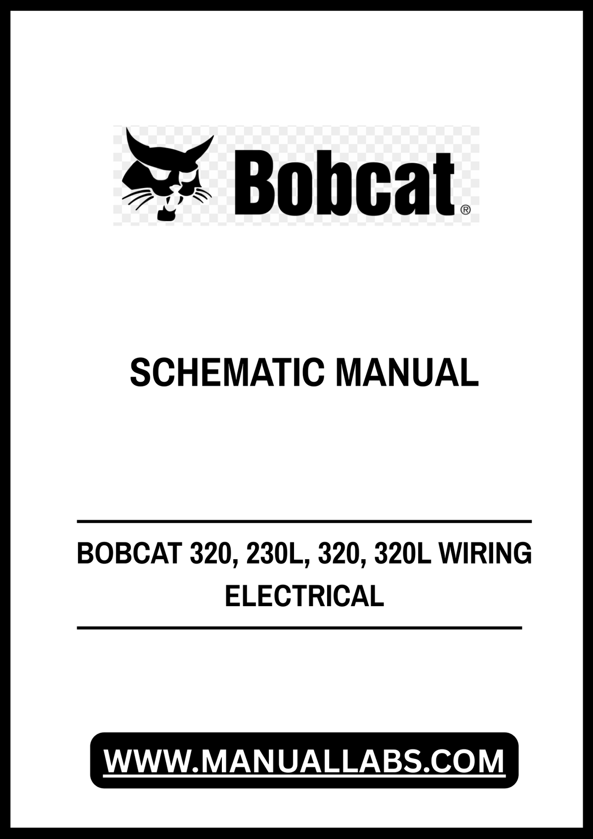 BOBCAT 320, 230L, 320, 320L WIRING ELECTRICAL SCHEMATIC MANUAL - PDF FILE