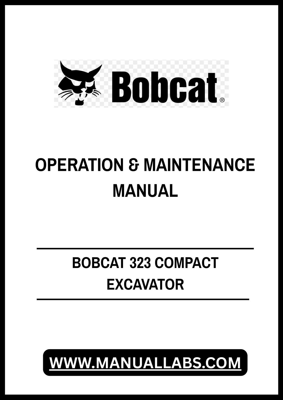 BOBCAT 323 COMPACT EXCAVATOR OPERATION & MAINTENANCE MANUAL 6986957 - PDF FILE