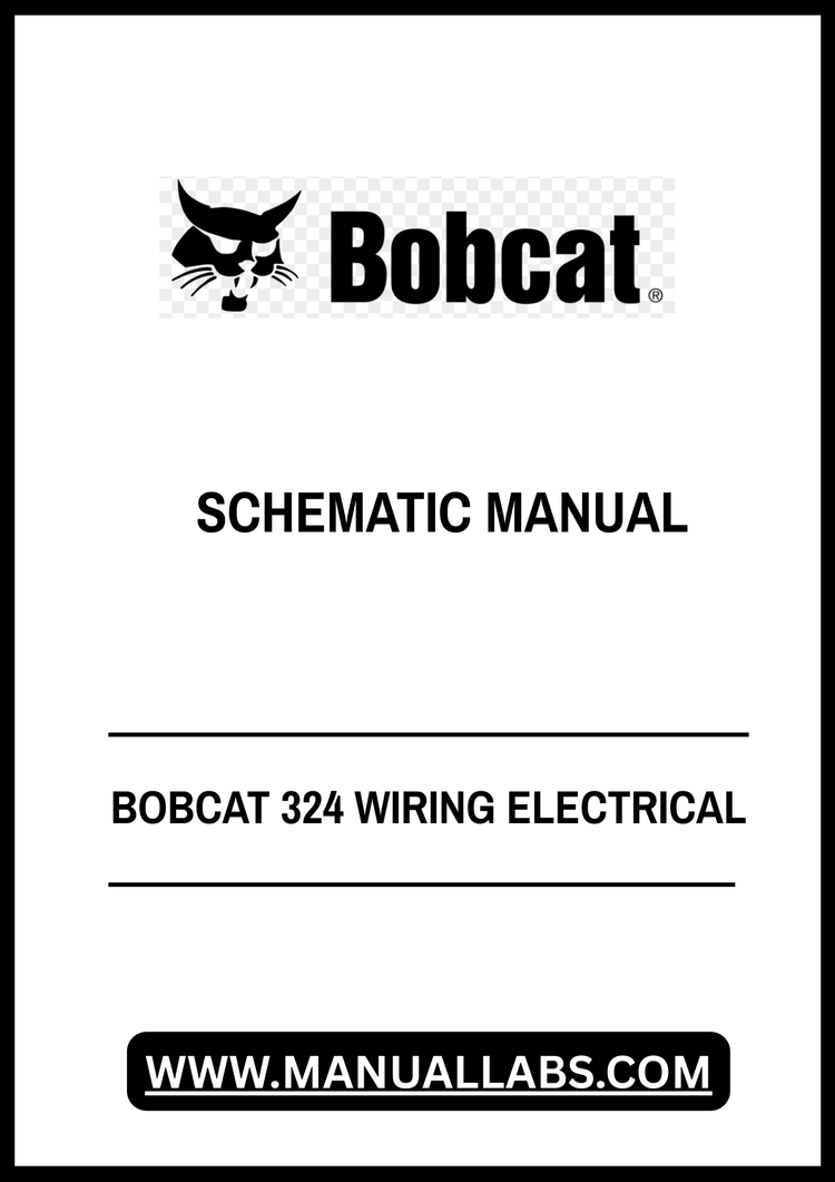 BOBCAT 324 WIRING ELECTRICAL SCHEMATIC MANUAL - PDF FILE