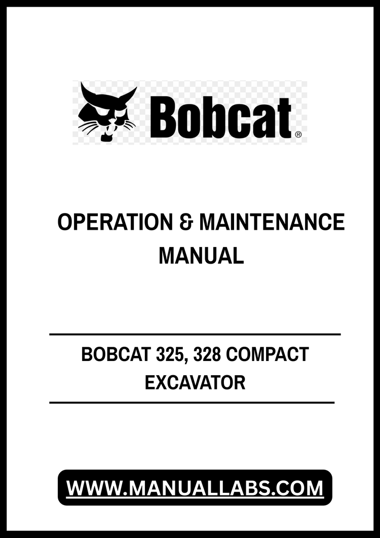 BOBCAT 325, 328 COMPACT EXCAVATOR OPERATION & MAINTENANCE MANUAL 6986939 - PDF FILE