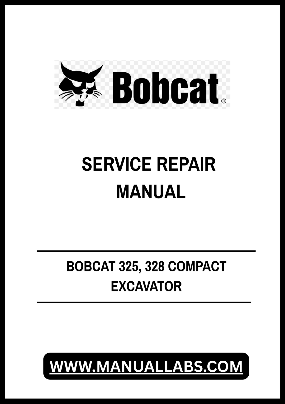 BOBCAT 325, 328 COMPACT EXCAVATOR SERVICE REPAIR MANUAL - PDF FILE