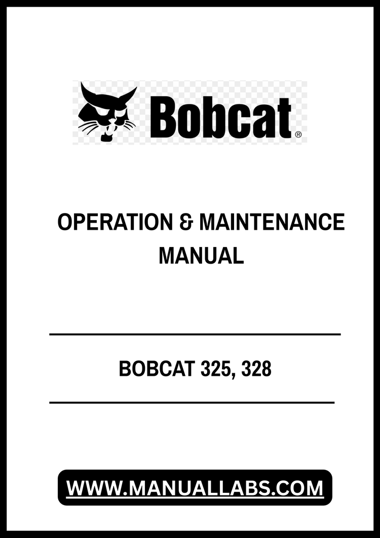 BOBCAT 325, 328 OPERATION & MAINTENANCE MANUAL 6901018 - PDF FILE