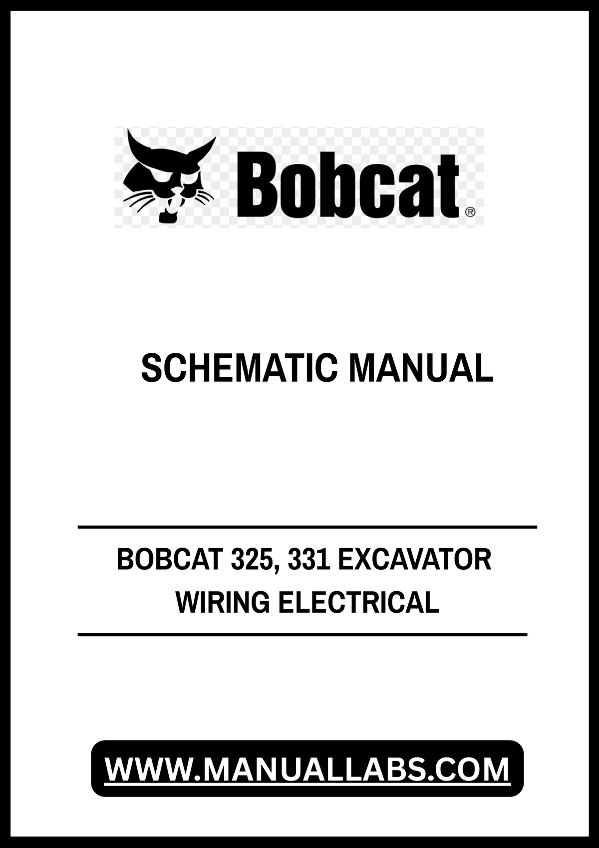 BOBCAT 325, 331 EXCAVATOR WIRING ELECTRICAL SCHEMATIC MANUAL - PDF FILE