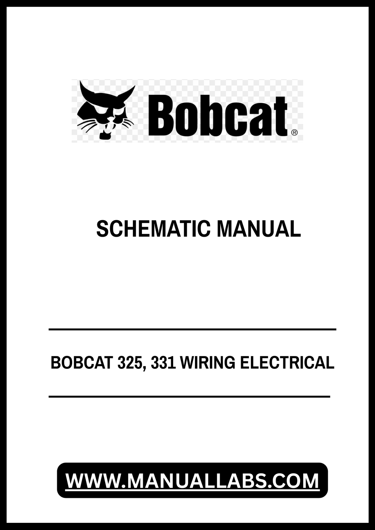 BOBCAT 325, 331 WIRING ELECTRICAL SCHEMATIC MANUAL - PDF FILE