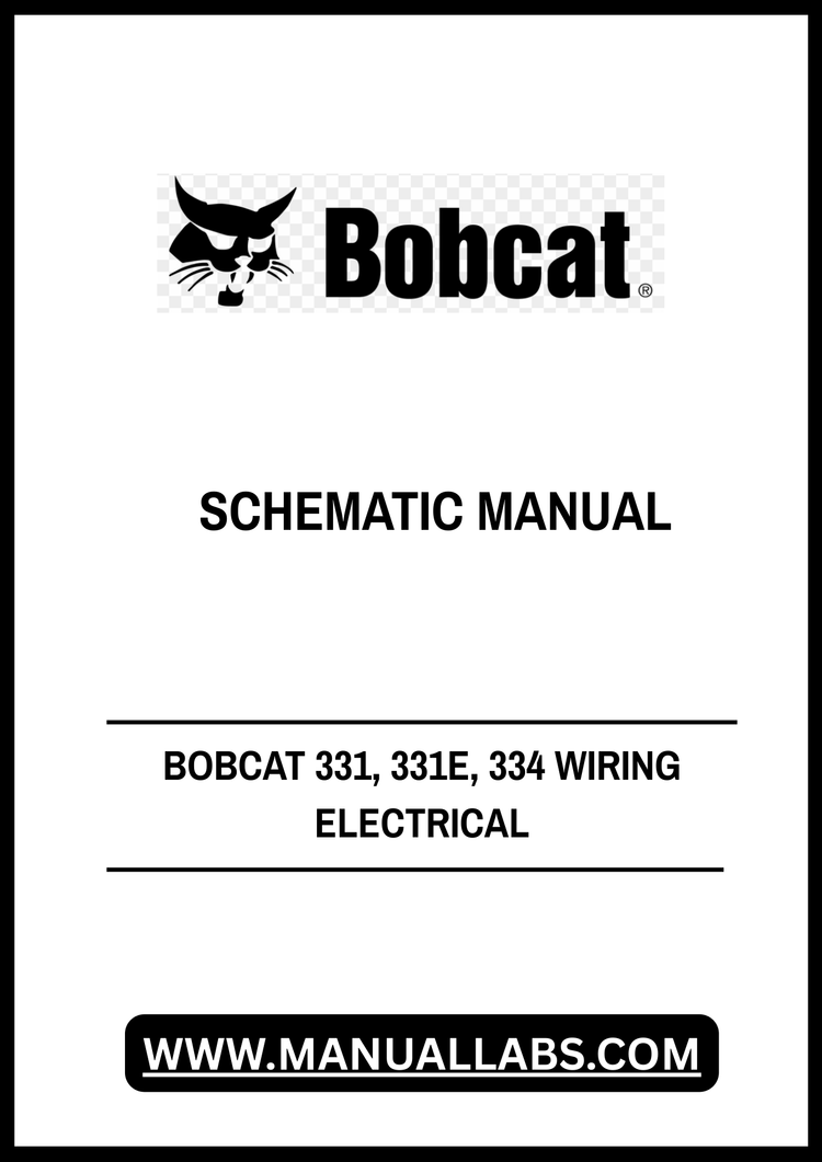 BOBCAT 331, 331E, 334 WIRING ELECTRICAL SCHEMATIC MANUAL - PDF FILE