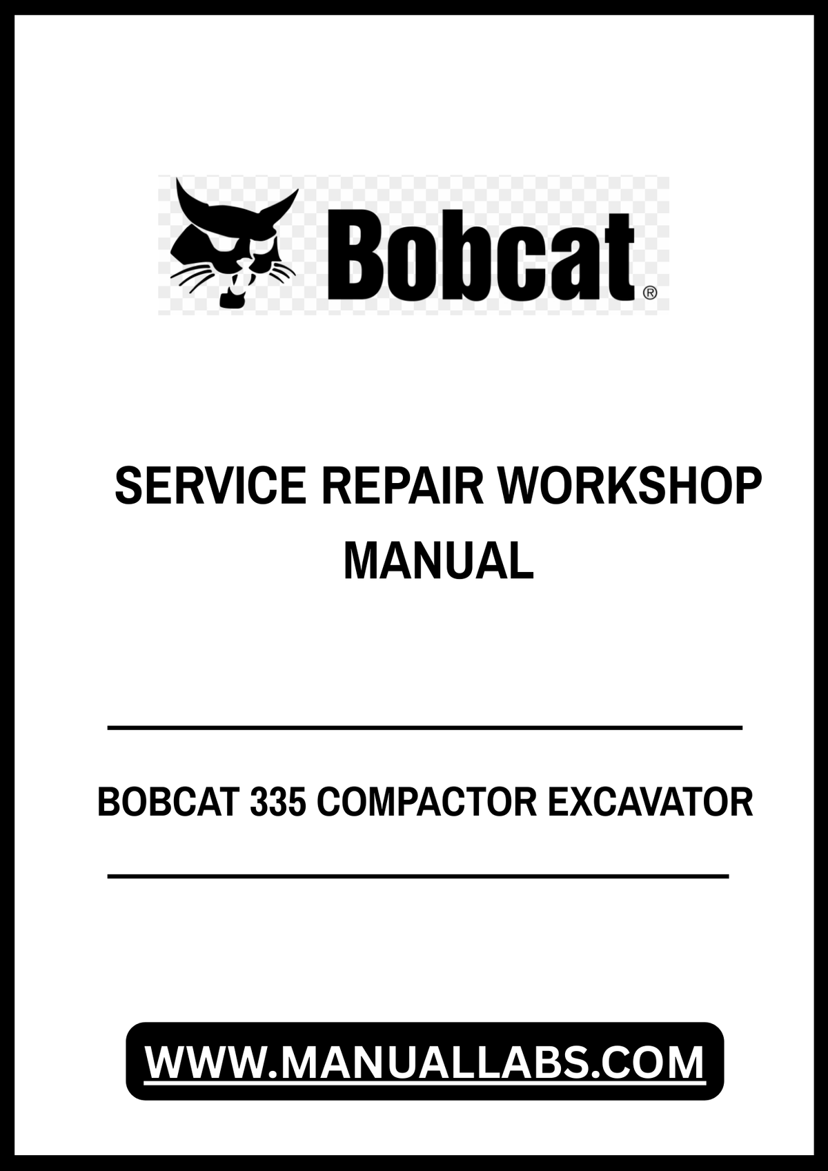 BOBCAT 335 COMPACTOR EXCAVATOR SERVICE REPAIR WORKSHOP MANUAL - PDF FILE