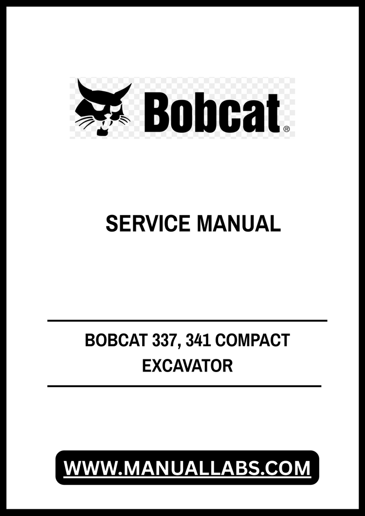 BOBCAT 337, 341 COMPACT EXCAVATOR SERVICE MANUAL 6986746 - PDF FILE