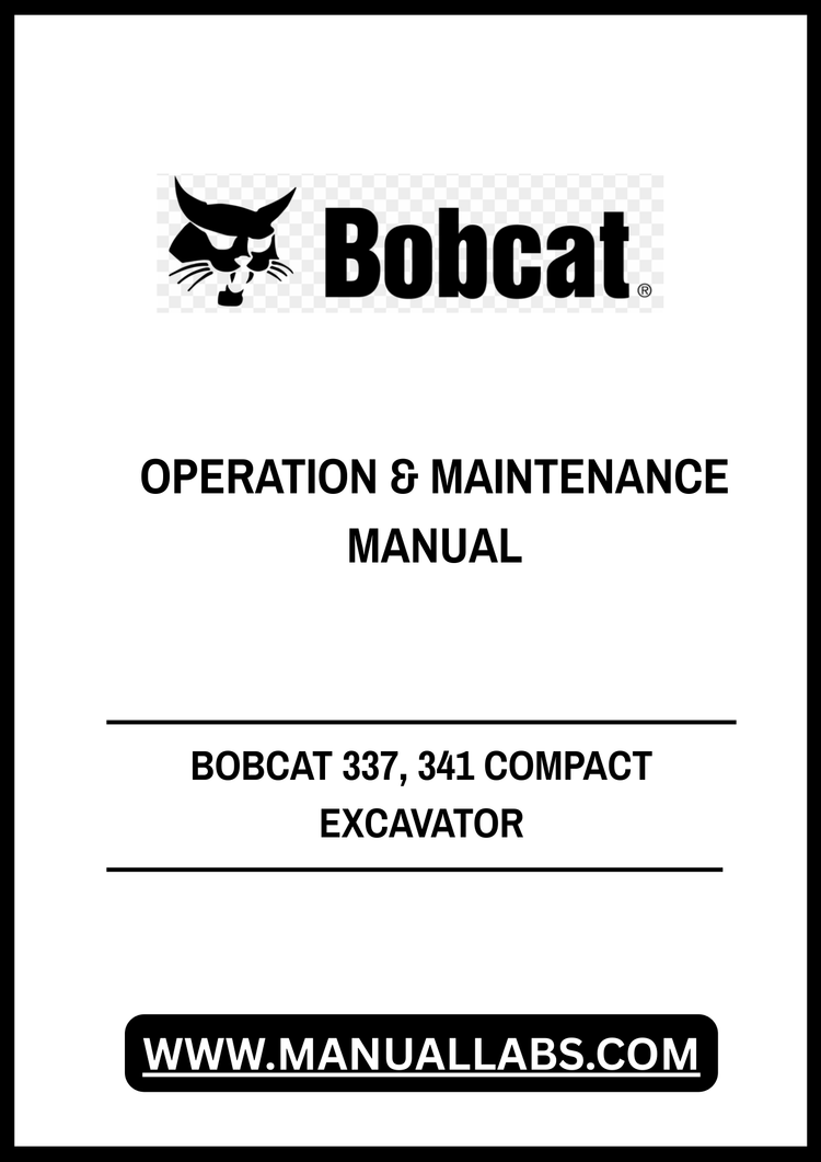 Bobcat 337 & 341 Compact Excavator Operation & Maintenance Manual 6903162 – PDF File