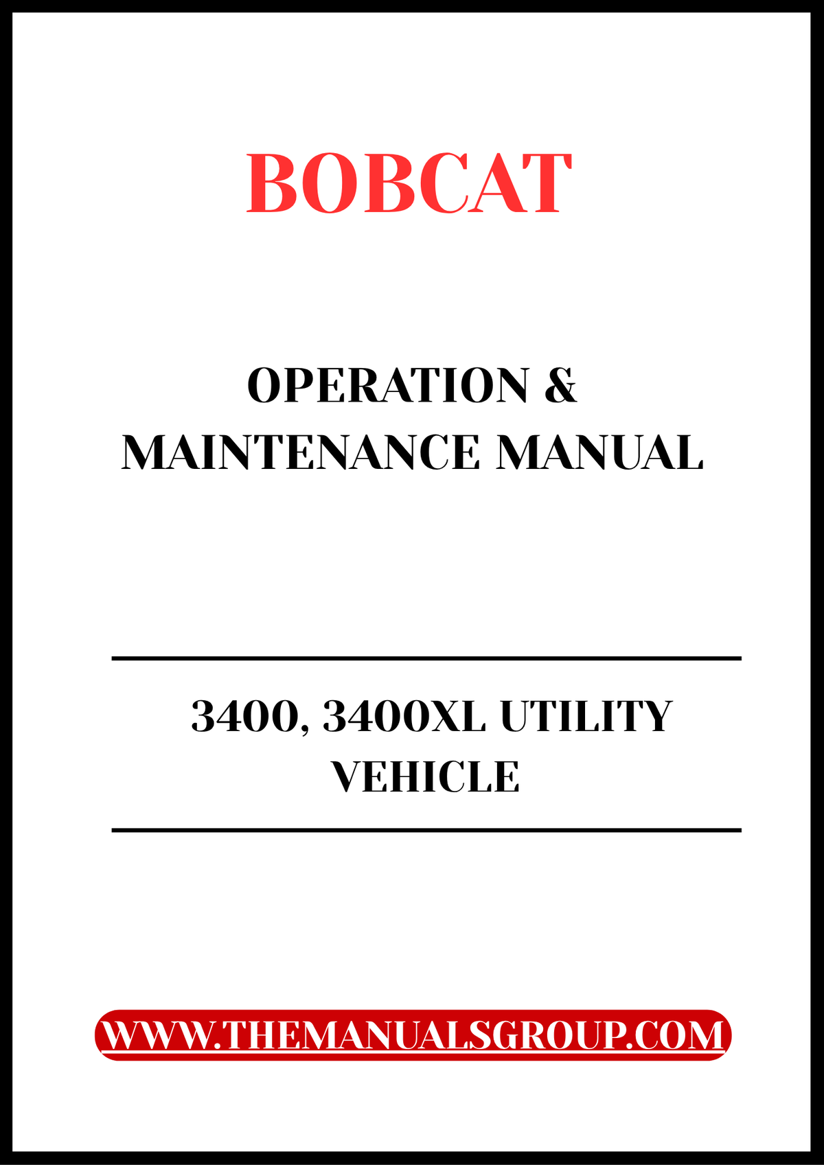 BOBCAT 3400, 3400XL UTILITY VEHICLE OPERATION & MAINTENANCE MANUAL - PFD FILE