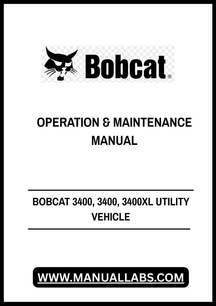 BOBCAT 3400, 3400, 3400XL UTILITY VEHICLE OPERATION & MAINTENANCE MANUAL - PDF FILE