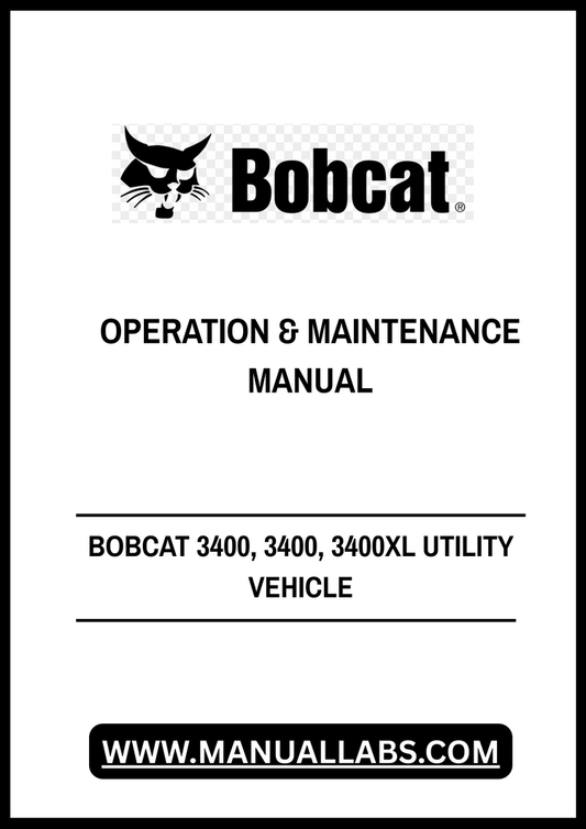 BOBCAT 3400, 3400, 3400XL UTILITY VEHICLE OPERATION & MAINTENANCE MANUAL - PDF FILE