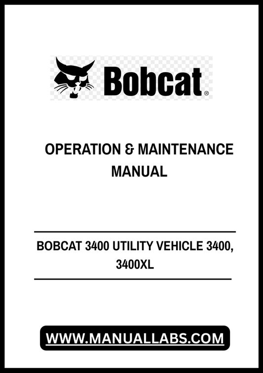 BOBCAT 3400 UTILITY VEHICLE 3400, 3400XL OPERATION & MAINTENANCE MANUAL 7280196 - PDF FILE