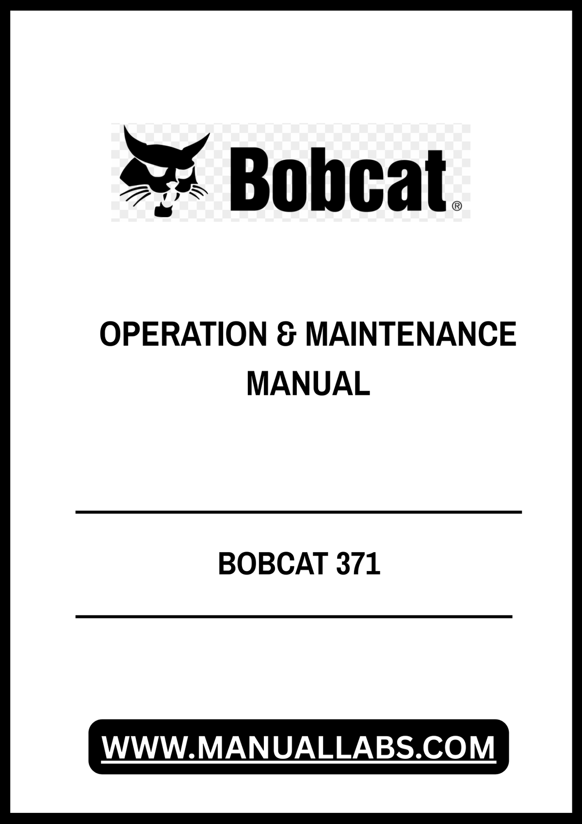 BOBCAT 371 OPERATION & MAINTENANCE MANUAL 6545681 - PDF FILE